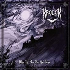 KROLOK-WHEN THE MOON SANG OUR.. (CD)