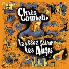 CHRIS COMBETTE-LAISSEZ FAIRE LES ANGES (CD)