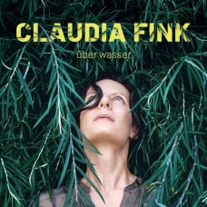 CLAUDIO FINK-UBER WASSER (CD)