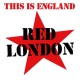 RED LONDON-THIS IS ENGLAND (LP)