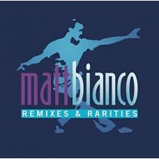 MATT BIANCO-REMIXES AND RARITIES (2CD)