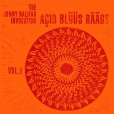 JOHNNY HALIFAX INVOCATION-ACID BLUUS RAAGS VOL. 1 (LP)