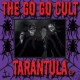 GO GO CULT-TARANTULA (10")