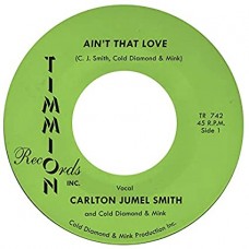 CARLTON JUMEL SMITH/COLD DIAMOND & MINK-AIN'T THAT LOVE (7")