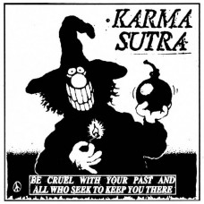 KARMA SUTRA-BE CRUEL WITH YOUR PAST.. (LP)