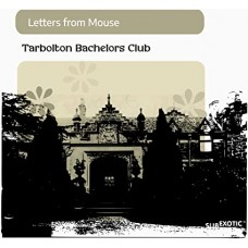 LETTERS FROM MOUSE-TARBOLTON BACHELORS CLUB (CD)
