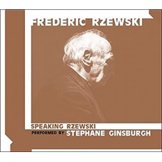 FREDERIC RZEWSKI/STEPHANE GINSBURGH-SPEAKING RZEWSKI/PIECES.. (CD)