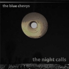 BLUE CHEVYS-THE NIGHT CALLES (CD)