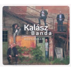 KALASZ BANDA-MOZGASBAN (CD)