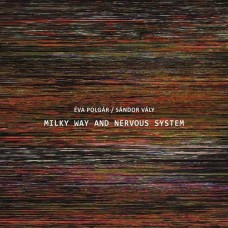 EVA POLGAR & SANDOR VALY-MILKY WAY AND NERVOUS.. (CD)