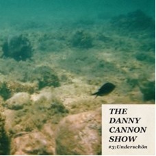 DANNY CANNON SHOW-#3: UNDERSCHON -COLOURED- (LP)