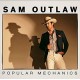 SAM OUTLAW-POPULAR MECHANICS (CD)