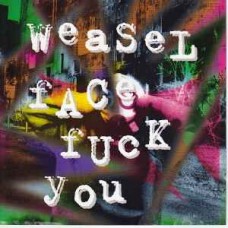 WEASELFACE-FUCK YOU (CD)