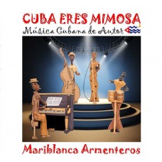 MARIBLANCA ARMENTEROS-CUBA ERES MIMOSA (CD)