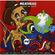 MEATHEAD-AGAINST THE WORLD (CD)