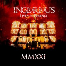 INGLORIOUS-MMXXI LIVE AT THE PHOENIX (2CD)