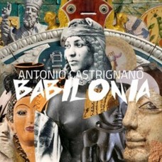 ANTONIO CASTRIGNANO & TARANTA SOUNDS-BABILONIA (CD)