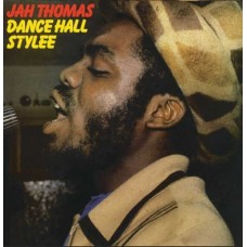 JAH THOMAS-DANCE HALL STYLEE (LP)