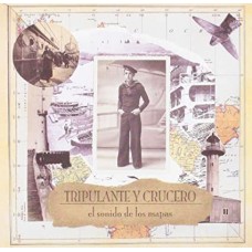 TRIPULANTE Y CRUCERO-EL SONIDO DE LOS MAPAS (CD)
