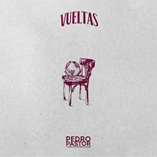 PEDRO PASTOR-VUELTAS (CD)