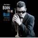 CHET BAKER-BORN TO BE BLUE - THE.. (CD)