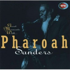 PHAROAH SANDERS-GREAT MOMENTS WITH (CD)