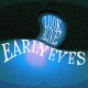 EARLY EYES-LOOK ALIVE! -GATEFOLD- (LP)