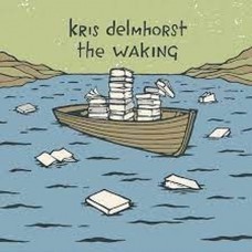 KRIS DELMHORST-THE WAKING -EP- (CD)