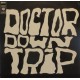 DOCTOR DOWN TRIP-DOCTOR DOWN TRIP (CD)