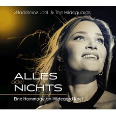 MADELEINE JOEL & THE HILDEGUARDS-ALLES ODER NICHTS (CD)