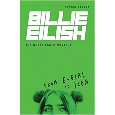 BILLIE EILISH-FROM E-GIRL TO ICON (LIVRO)