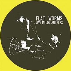 FLAT WORMS-LIVE IN LOS ANGELES (LP)
