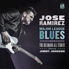 JOSE RAMIREZ WITH THE DELMARK ALL-STAR-MAJOR LEAGUE BLUES (CD)