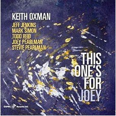 KEITH OXMAN-THIS ONE'S FOR JOEY (CD)