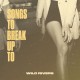 WILD RIVERS-SONGS TO BREAK UP TO -COLOURED- (LP)