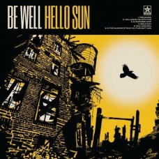 BE WELL-HELLO SUN (LP)
