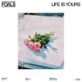 FOALS-LIFE IS YOURS (CD)