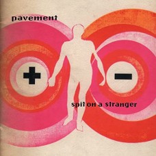 PAVEMENT-SPIT ON A STRANGER (12")