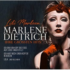 MARLENE DIETRICH-LILI MARLEEN - IHRE GROSSTEN HITS (2CD)