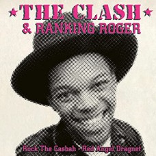 CLASH & RANKING ROGER-ROCK THE CASBAH (RANKING ROGER) (7")