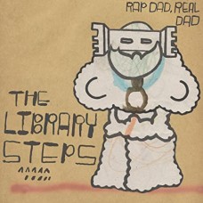 LIBRARY STEPS-RAP DAD, REAL DAD (LP)