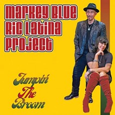 MARKEY BLUE RIC LATINA PR-JUMPIN THE BROOM (CD)