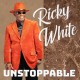 RICKY WHITE-UNSTOPPABLE (CD)