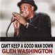 GLEN WASHINGTON-CAN'T KEEP A GOOD MAN.. (CD)