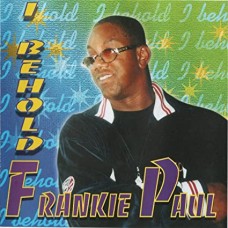FRANKIE PAUL-I BEHOLD (CD)