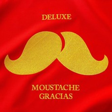 DELUXE-MOUSTACHE GRACIAS (2-12")