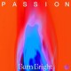 PASSION-BURN BRIGHT (CD)