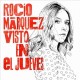 ROCIO MARQUEZ-VISTO EN EL JUEVES (2CD)