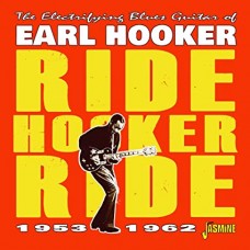 EARL HOOKER-RIDE HOOKER RIDE 1953-1962 (CD)