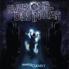 EVERYONE DIES IN UTAH-SEEING CLEARLY (LP)